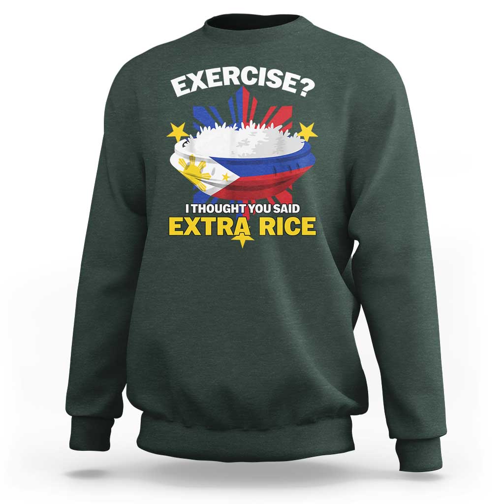 Funny Philippines Sweatshirt Exercise I Thought You Said Extra Rice - Wonder Print Shop