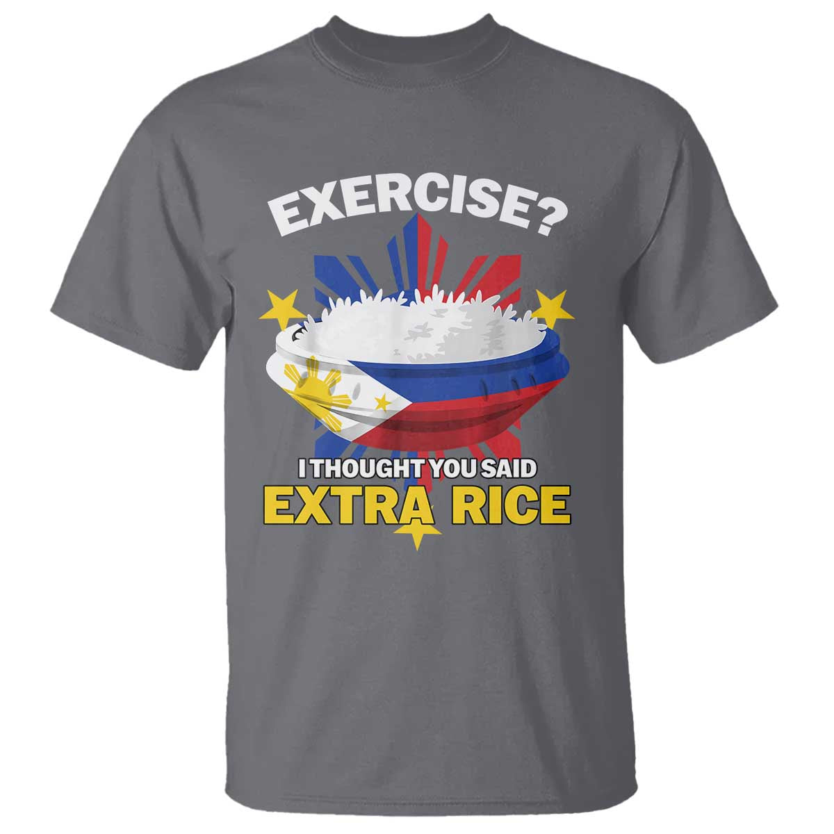 Funny Philippines T Shirt Exercise I Thought You Said Extra Rice - Wonder Print Shop
