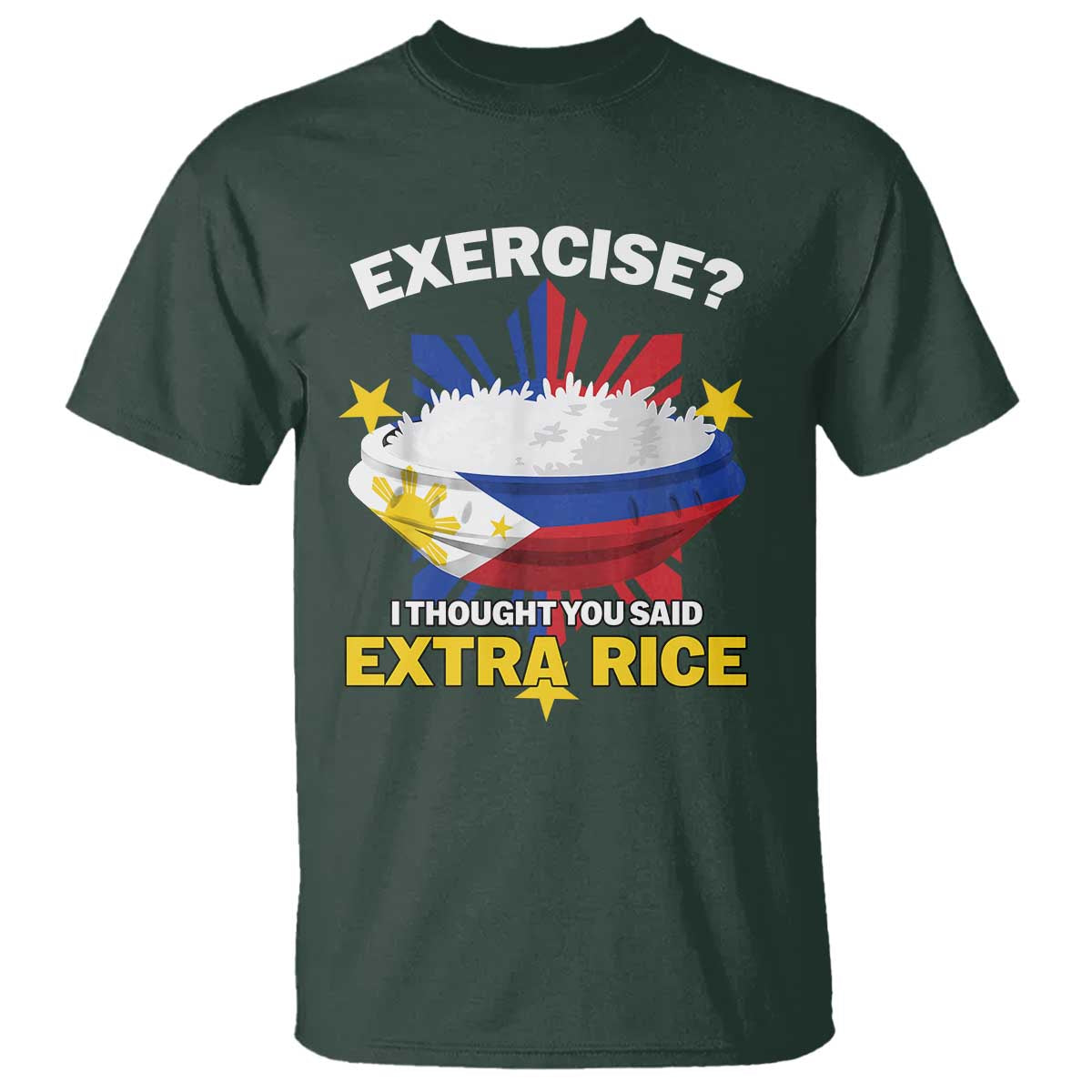 Funny Philippines T Shirt Exercise I Thought You Said Extra Rice - Wonder Print Shop