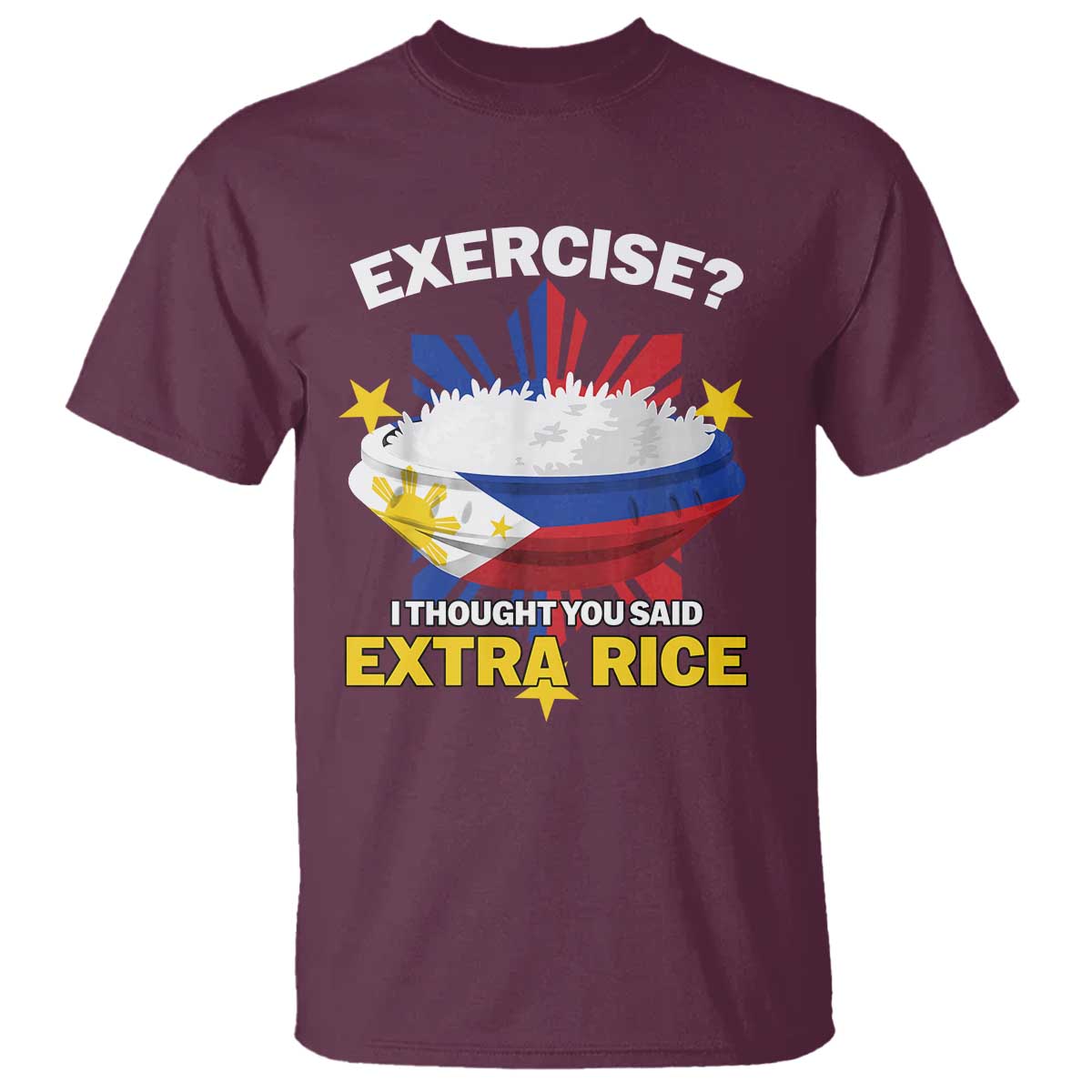 Funny Philippines T Shirt Exercise I Thought You Said Extra Rice - Wonder Print Shop