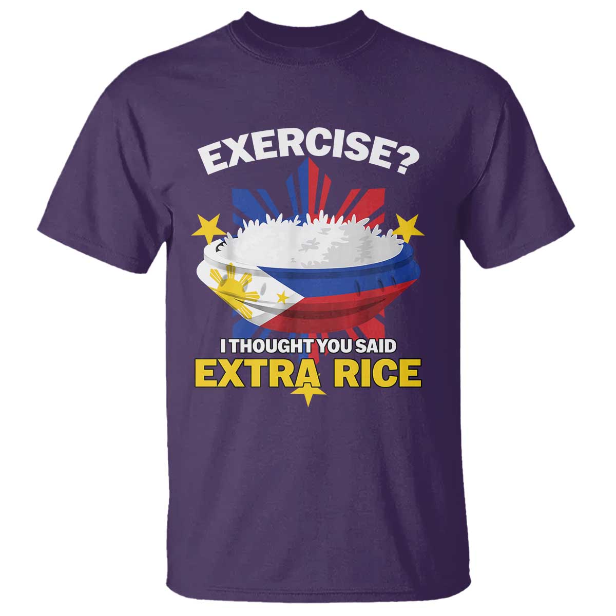 Funny Philippines T Shirt Exercise I Thought You Said Extra Rice - Wonder Print Shop