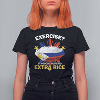 Funny Philippines T Shirt For Women Exercise I Thought You Said Extra Rice - Wonder Print Shop