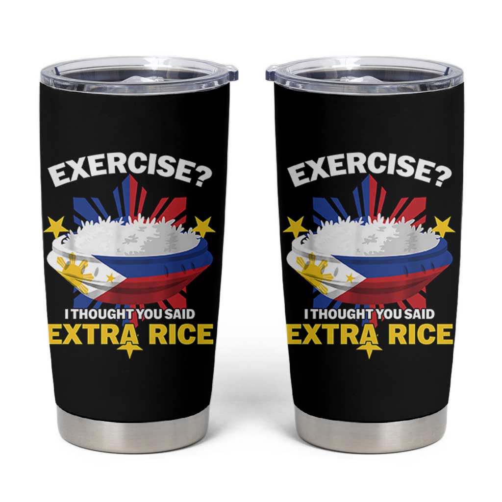 Funny Philippines Tumbler Cup Exercise I Thought You Said Extra Rice - Wonder Print Shop