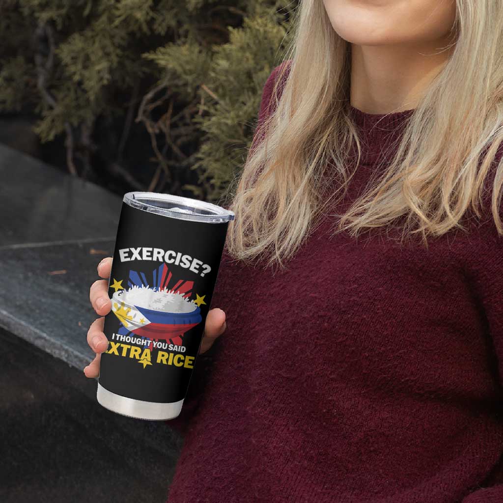 Funny Philippines Tumbler Cup Exercise I Thought You Said Extra Rice - Wonder Print Shop