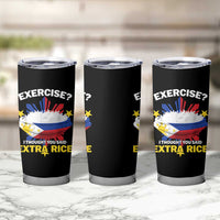 Funny Philippines Tumbler Cup Exercise I Thought You Said Extra Rice - Wonder Print Shop
