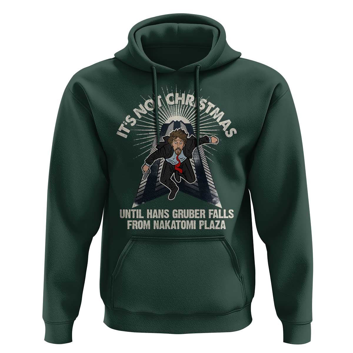 Funny Nakatomi Plaza Hoodie It's Not Christmas Until Hans Gruber Falls From Nakatomi Plaza