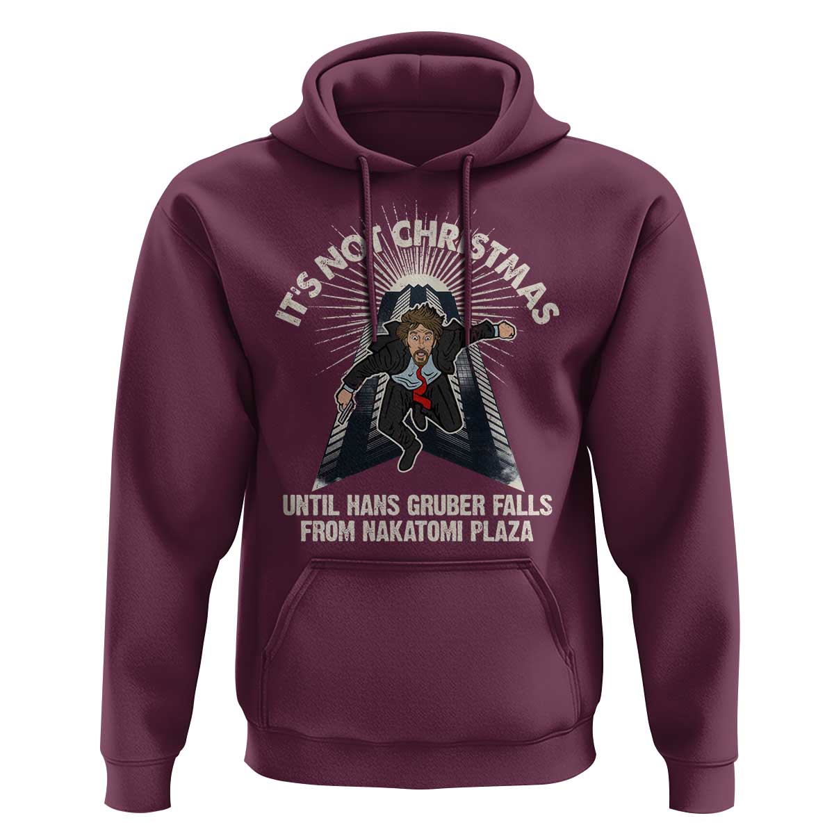 Funny Nakatomi Plaza Hoodie It's Not Christmas Until Hans Gruber Falls From Nakatomi Plaza