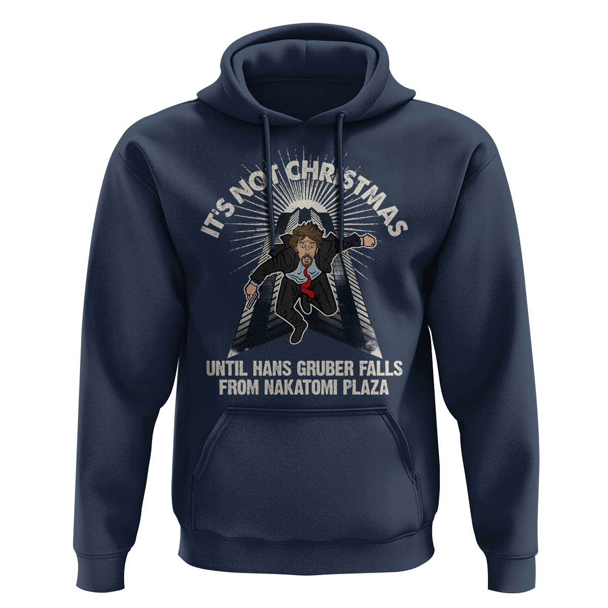 Funny Nakatomi Plaza Hoodie It's Not Christmas Until Hans Gruber Falls From Nakatomi Plaza