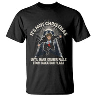Funny Nakatomi Plaza T Shirt It's Not Christmas Until Hans Gruber Falls From Nakatomi Plaza - Wonder Print Shop
