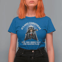 Funny Nakatomi Plaza T Shirt For Women It's Not Christmas Until Hans Gruber Falls From Nakatomi Plaza - Wonder Print Shop
