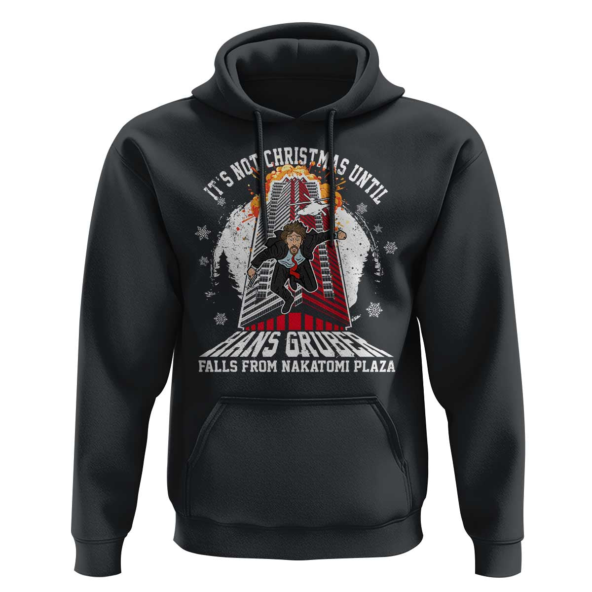 Funny Nakatomi Plaza Hoodie It's Not Christmas Until Hans Gruber Falls From Nakatomi Plaza Explode