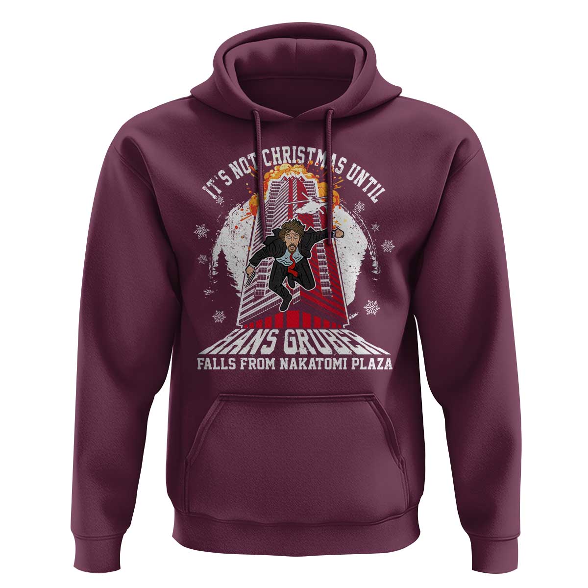 Funny Nakatomi Plaza Hoodie It's Not Christmas Until Hans Gruber Falls From Nakatomi Plaza Explode