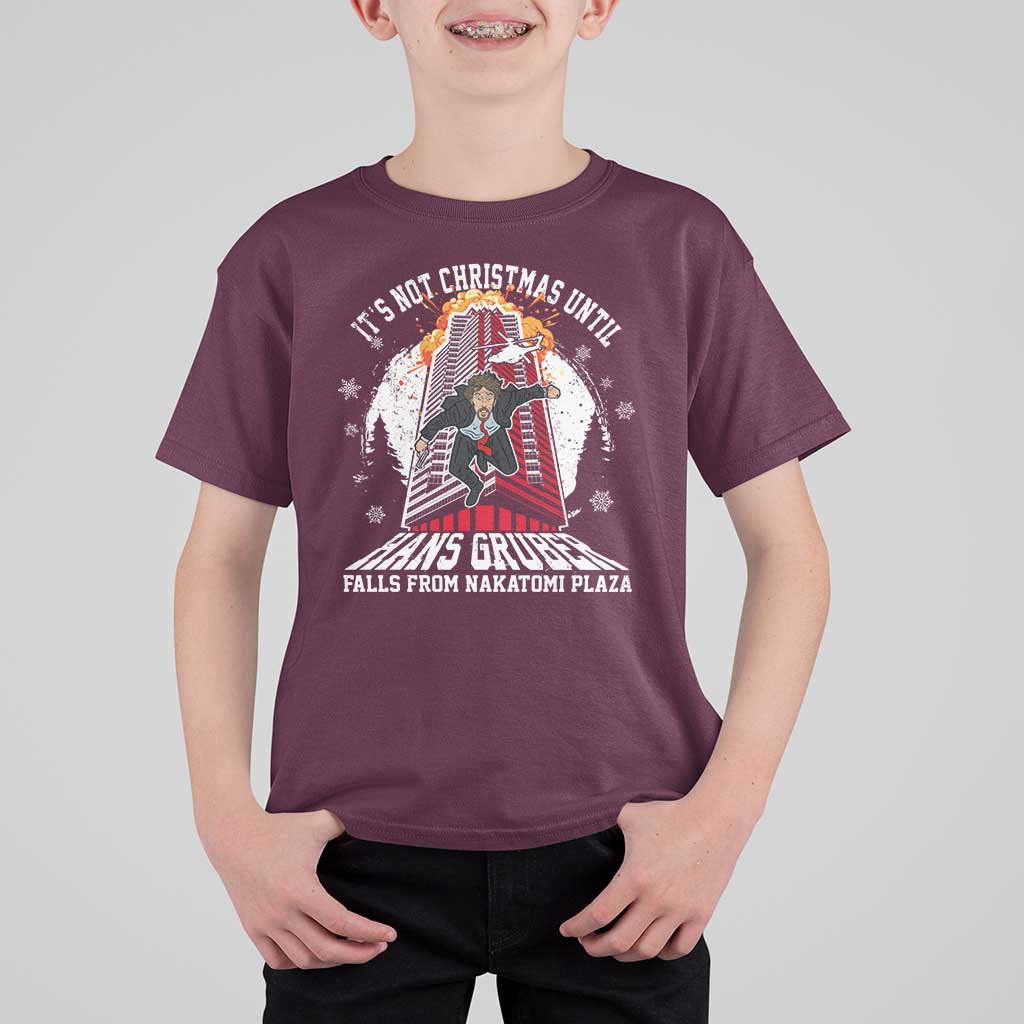 Funny Nakatomi Plaza T Shirt For Kid It's Not Christmas Until Hans Gruber Falls From Nakatomi Plaza Explode - Wonder Print Shop