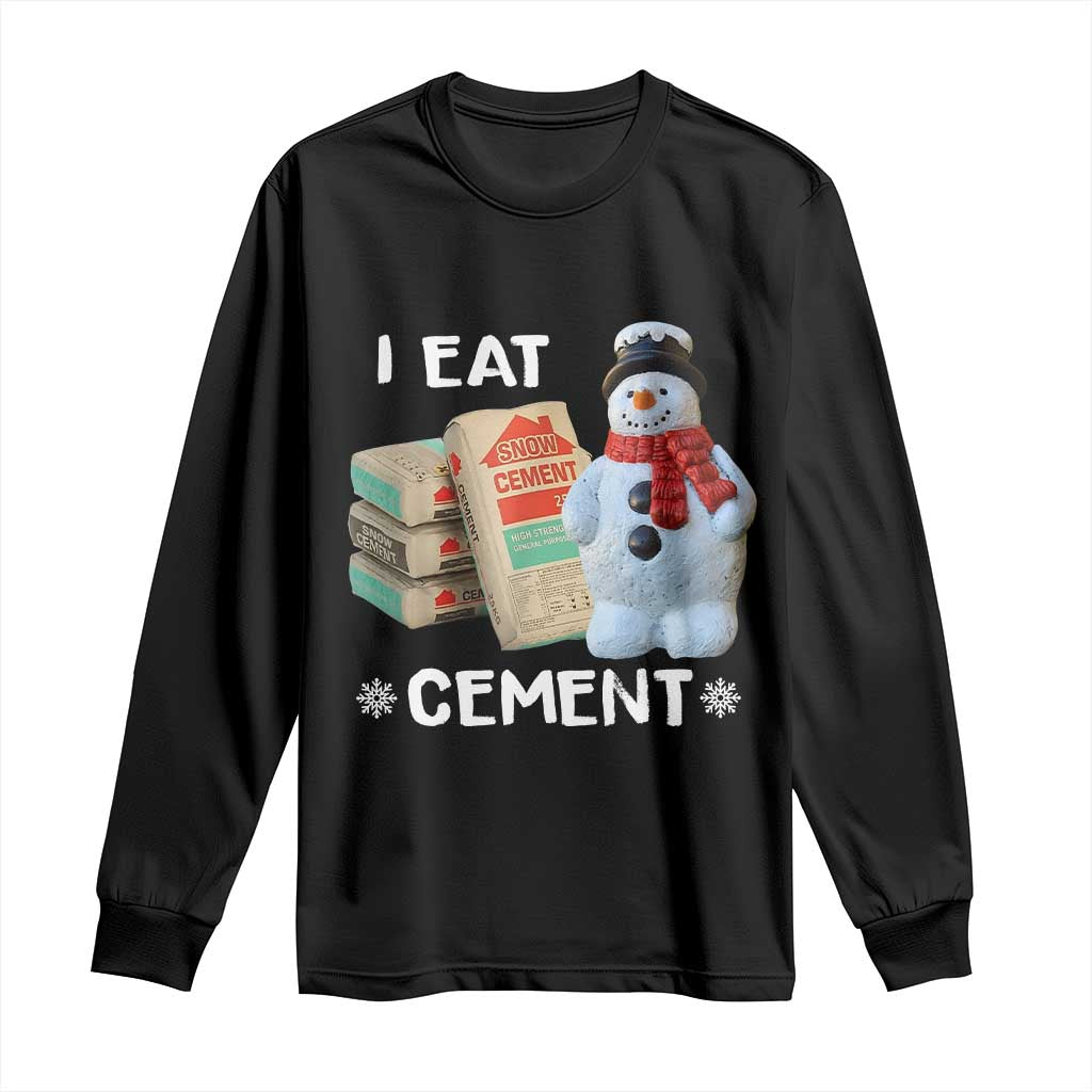 Funny Christmas I Eat Cement Long Sleeve Shirt Snowman Snow Cement Oddly Specific Dank Meme - Wonder Print Shop
