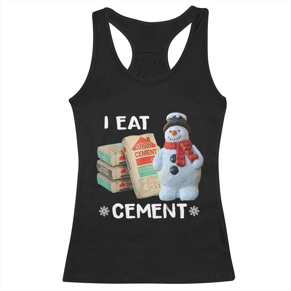 Funny Christmas I Eat Cement Racerback Tank Top Snowman Snow Cement Oddly Specific Dank Meme - Wonder Print Shop