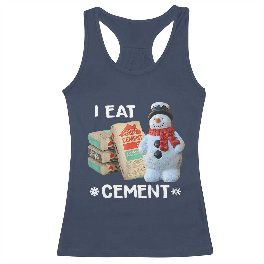 Funny Christmas I Eat Cement Racerback Tank Top Snowman Snow Cement Oddly Specific Dank Meme - Wonder Print Shop