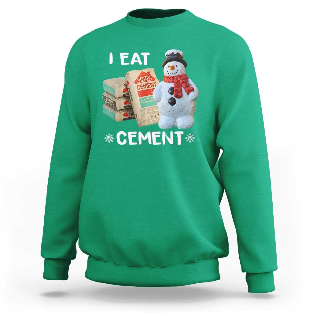 Funny Christmas I Eat Cement Sweatshirt Snowman Snow Cement Oddly Specific Dank Meme - Wonder Print Shop
