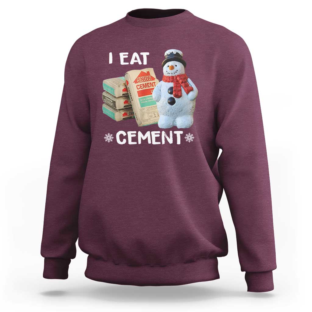 Funny Christmas I Eat Cement Sweatshirt Snowman Snow Cement Oddly Specific Dank Meme - Wonder Print Shop