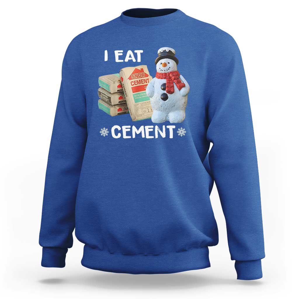 Funny Christmas I Eat Cement Sweatshirt Snowman Snow Cement Oddly Specific Dank Meme - Wonder Print Shop