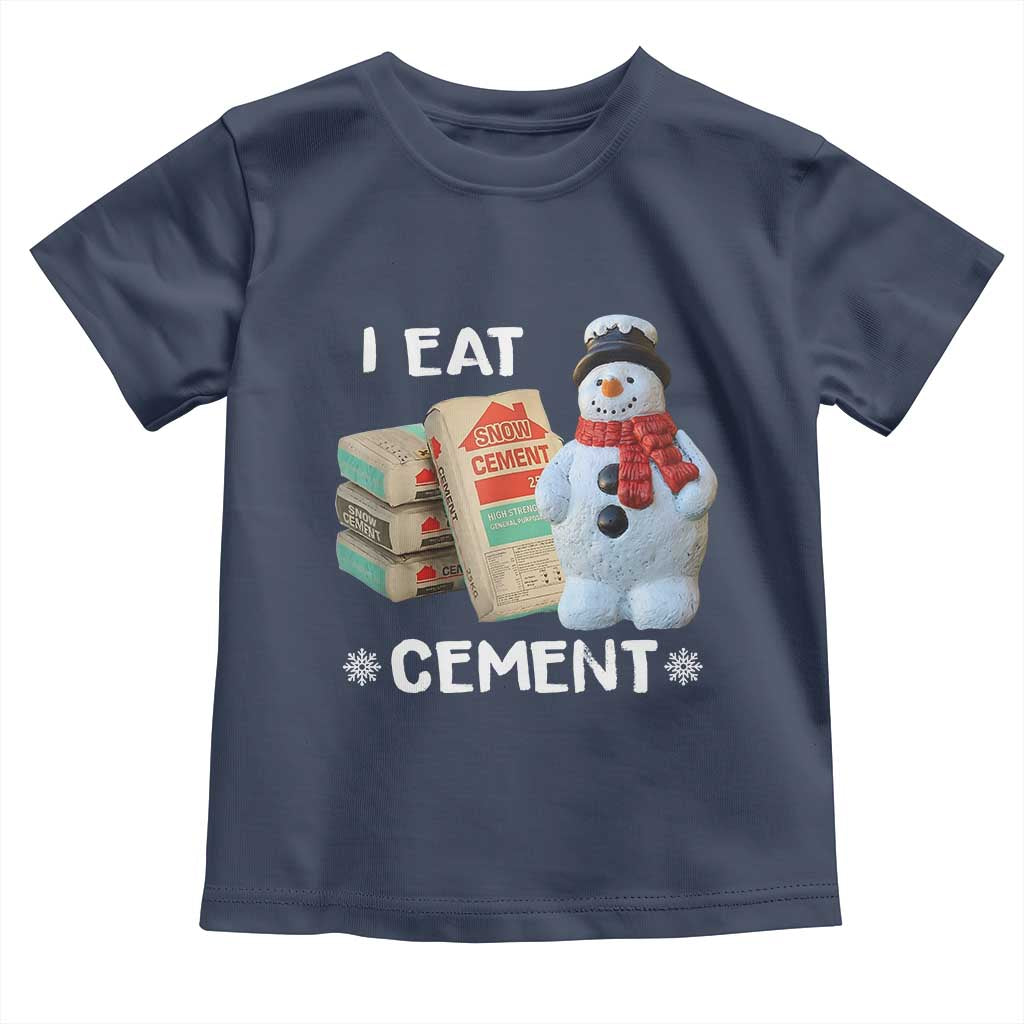 Funny Christmas I Eat Cement Toddler T Shirt Snowman Snow Cement Oddly Specific Dank Meme - Wonder Print Shop
