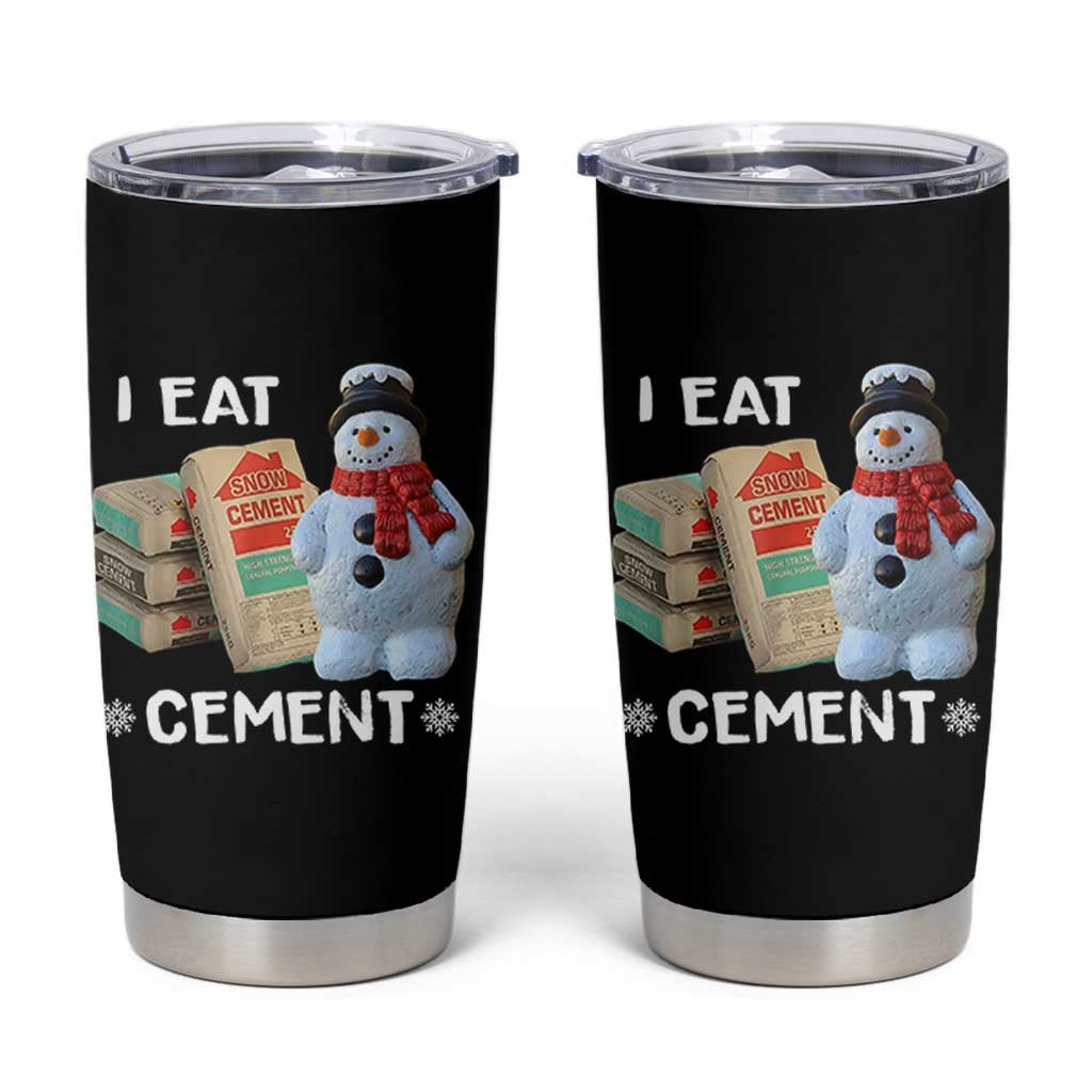 Funny Christmas I Eat Cement Tumbler Cup Snowman Snow Cement Oddly Specific Dank Meme - Wonder Print Shop