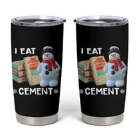 Funny Christmas I Eat Cement Tumbler Cup Snowman Snow Cement Oddly Specific Dank Meme - Wonder Print Shop