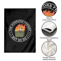 Funny Opossum Garden Flag The Horrors Persist But So Do I Lil Dumpster Fire - Wonder Print Shop