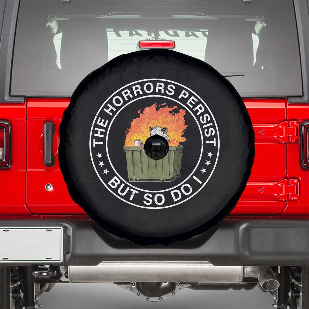 Funny Opossum Spare Tire Cover The Horrors Persist But So Do I Lil Dumpster Fire - Wonder Print Shop