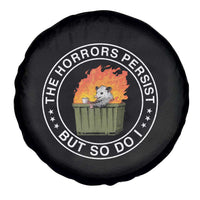 Funny Opossum Spare Tire Cover The Horrors Persist But So Do I Lil Dumpster Fire - Wonder Print Shop