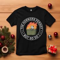 Funny Opossum T Shirt The Horrors Persist But So Do I Lil Dumpster Fire - Wonder Print Shop