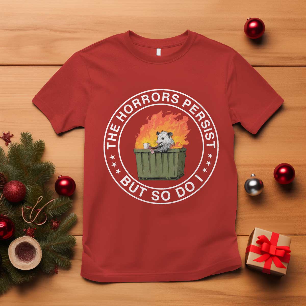 Funny Opossum T Shirt The Horrors Persist But So Do I Lil Dumpster Fire - Wonder Print Shop
