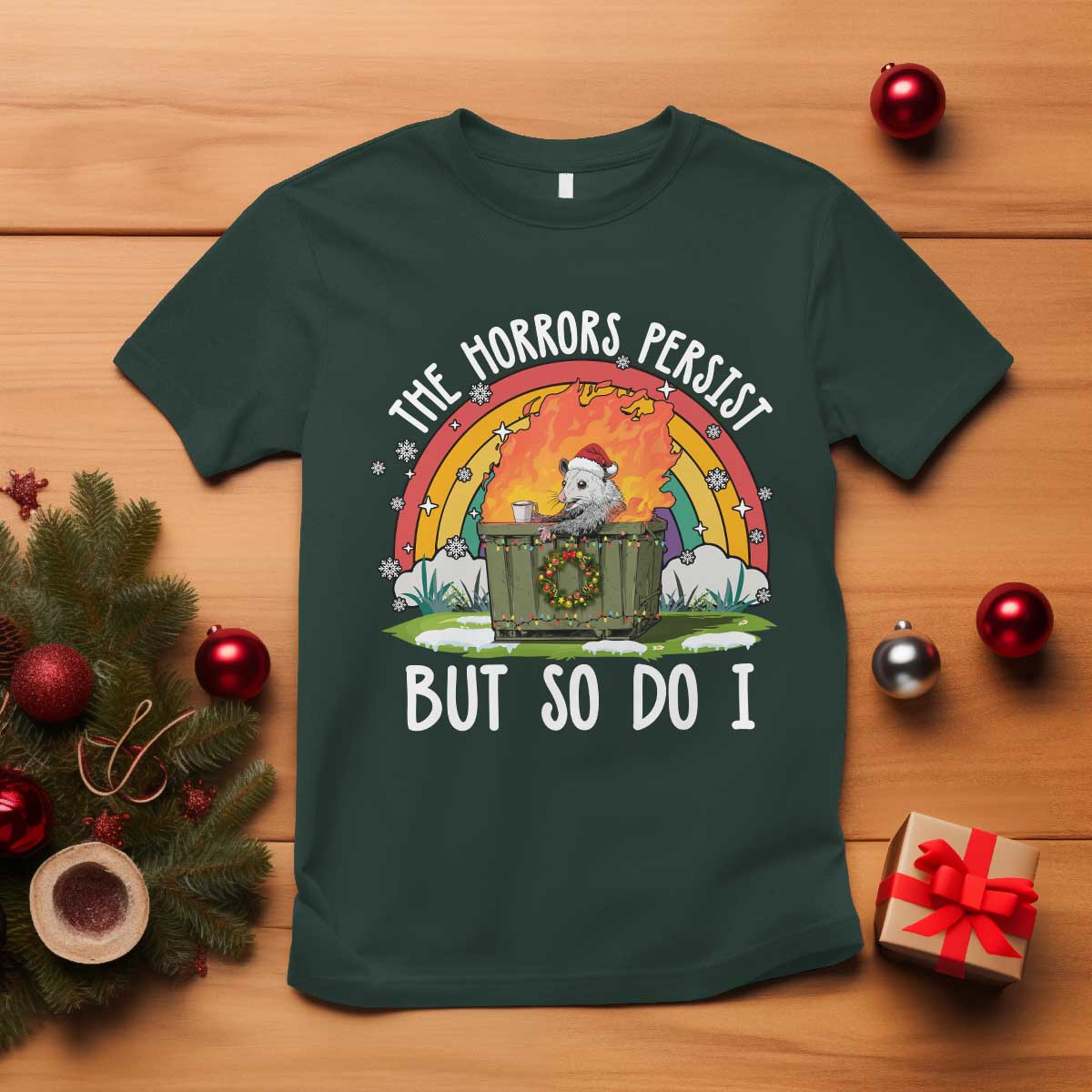 Funny Christmas Opossum T Shirt The Horrors Persist But So Do I Dumpster Fire Rainbow - Wonder Print Shop