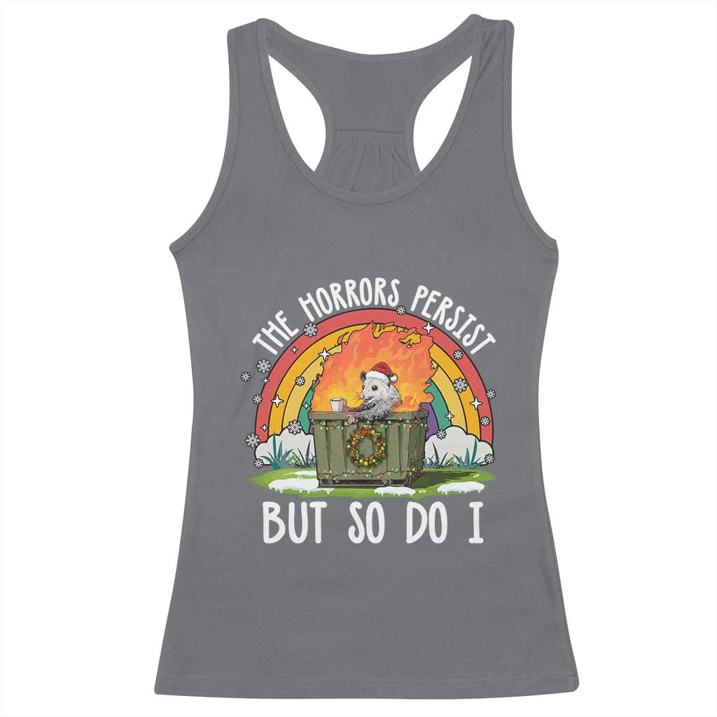 Funny Christmas Opossum Racerback Tank Top The Horrors Persist But So Do I Dumpster Fire Rainbow - Wonder Print Shop