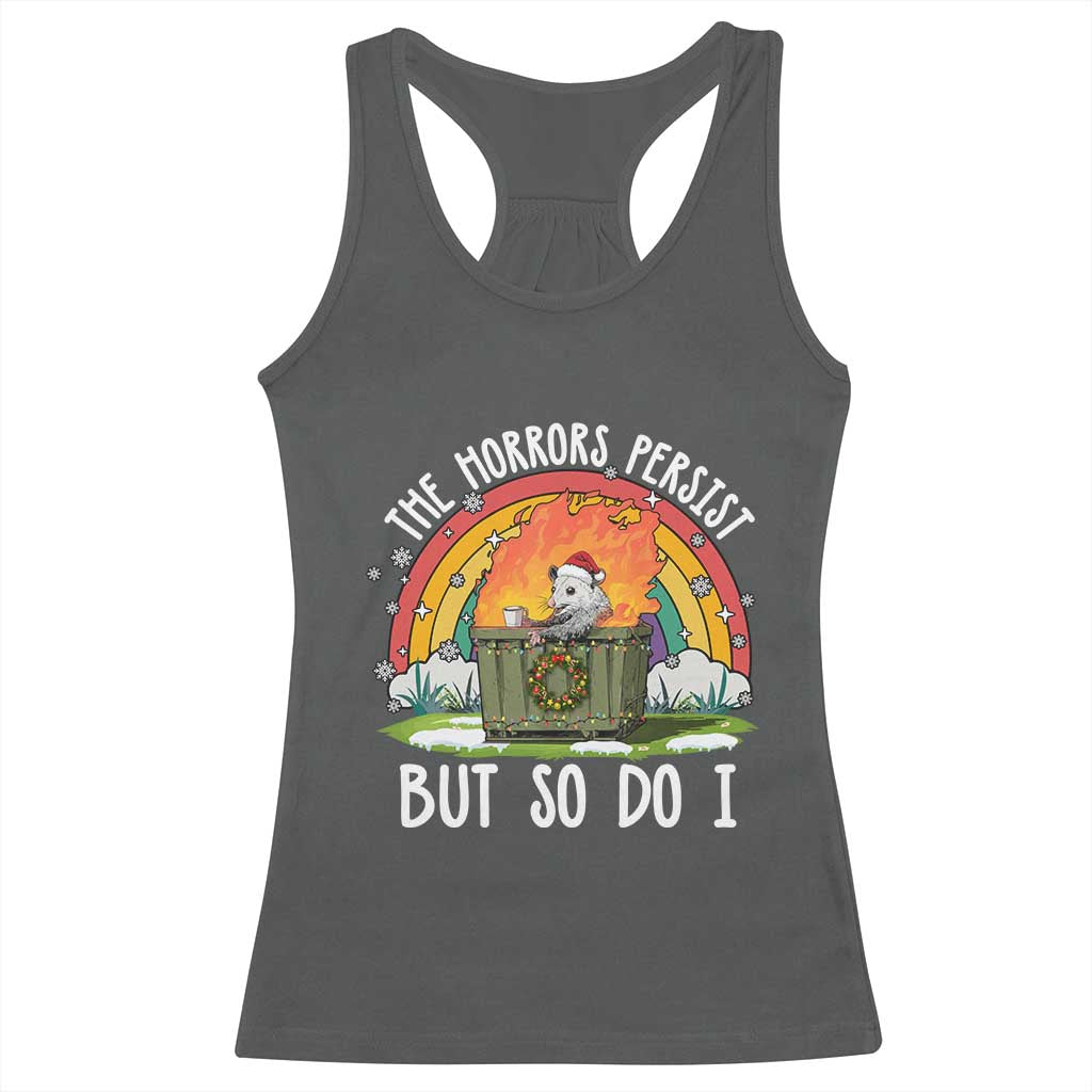 Funny Christmas Opossum Racerback Tank Top The Horrors Persist But So Do I Dumpster Fire Rainbow - Wonder Print Shop