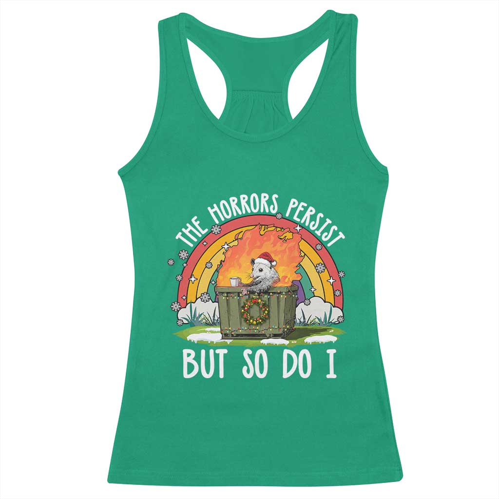 Funny Christmas Opossum Racerback Tank Top The Horrors Persist But So Do I Dumpster Fire Rainbow - Wonder Print Shop