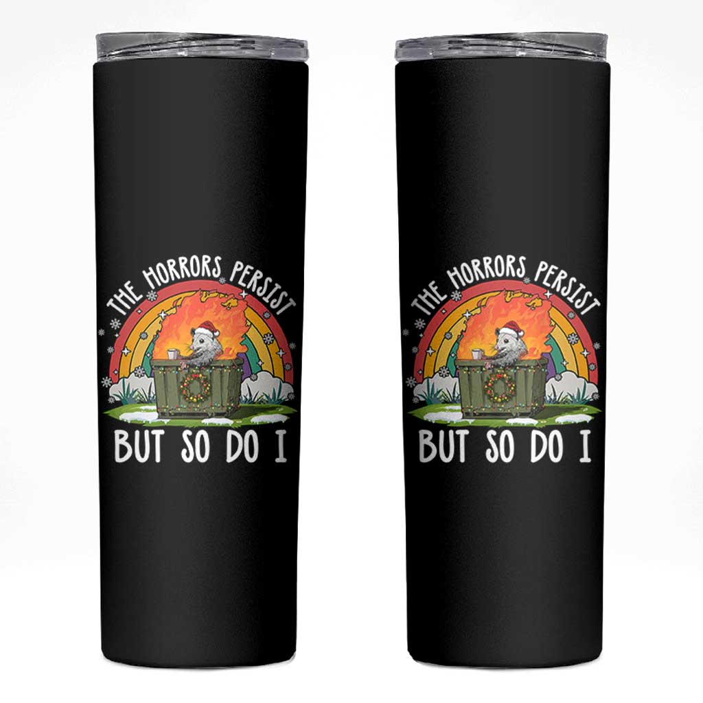 Funny Christmas Opossum Skinny Tumbler The Horrors Persist But So Do I Dumpster Fire Rainbow - Wonder Print Shop