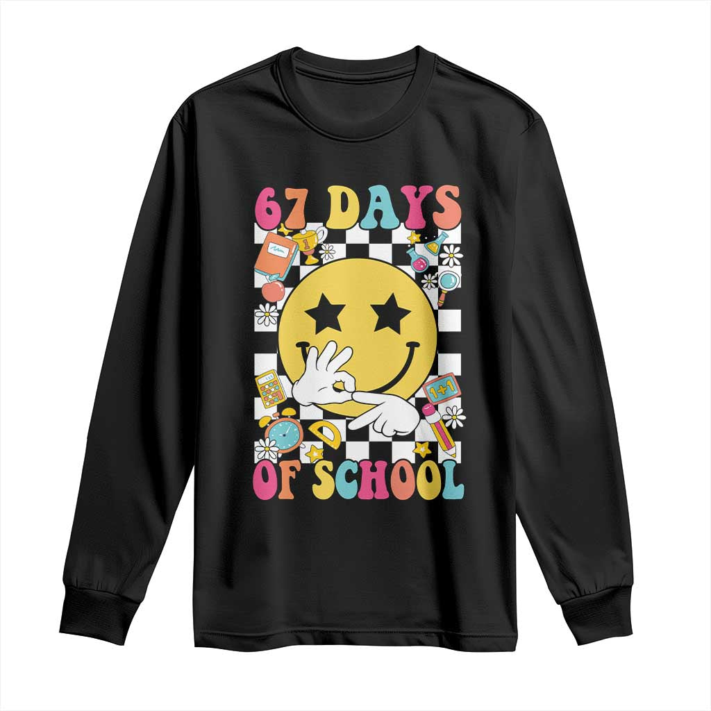 67 Days Of School Long Sleeve Shirt Six Seven Meme Student Teacher - Wonder Print Shop