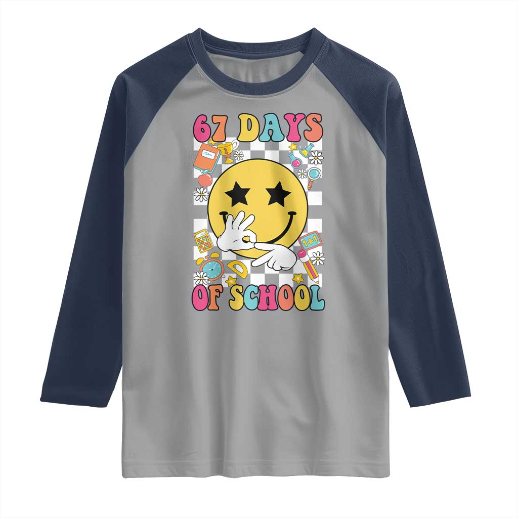 67 Days Of School Raglan Shirt Six Seven Meme Student Teacher - Wonder Print Shop