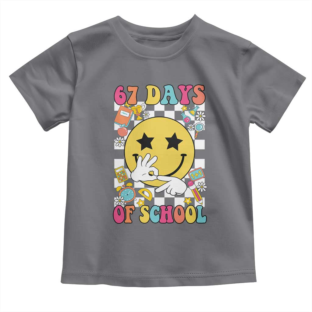 67 Days Of School Toddler T Shirt Six Seven Meme Student Teacher - Wonder Print Shop