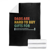 Dads Are Hard To Buy Gifts For Throw Blanket Funny Dad Father's Day - Wonder Print Shop
