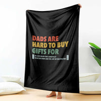 Dads Are Hard To Buy Gifts For Throw Blanket Funny Dad Father's Day - Wonder Print Shop