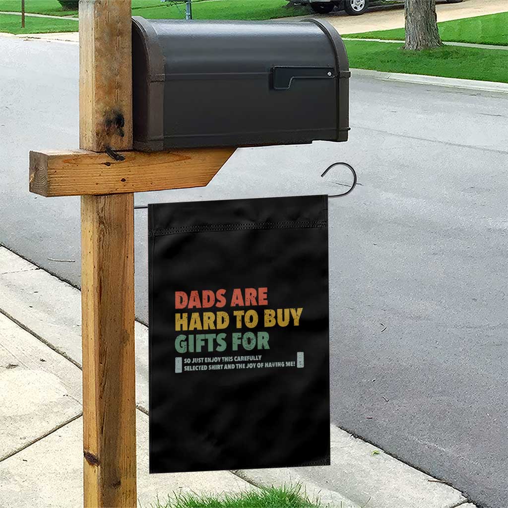 Dads Are Hard To Buy Gifts For Garden Flag Funny Dad Father's Day - Wonder Print Shop