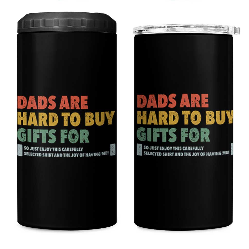Dads Are Hard To Buy Gifts For 4 in 1 Can Cooler Tumbler Funny Dad Father's Day - Wonder Print Shop