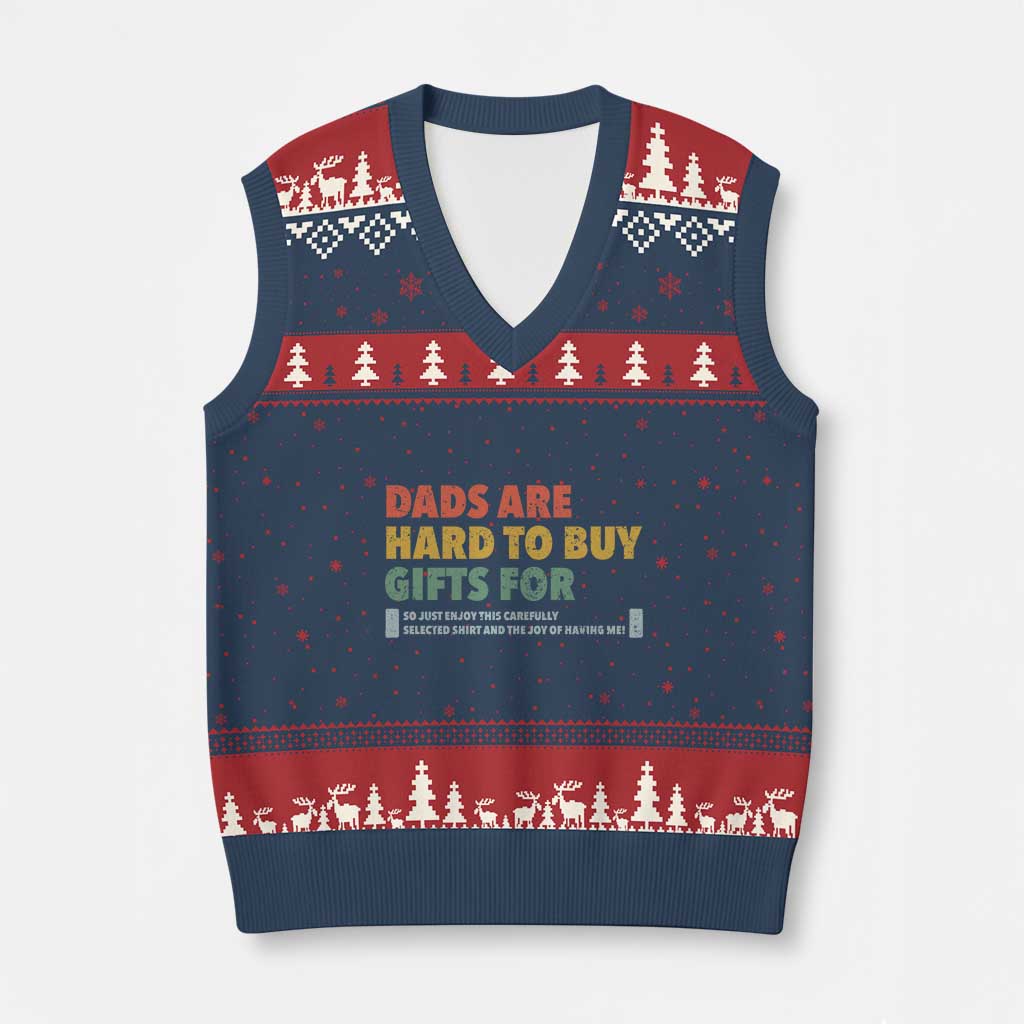 Dads Are Hard To Buy Gifts For V-Neck Knit Sweater Vest Funny Dad Father's Day - Wonder Print Shop