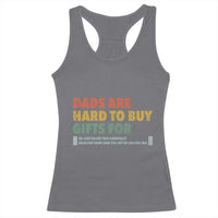 Dads Are Hard To Buy Gifts For Racerback Tank Top Funny Dad Father's Day - Wonder Print Shop