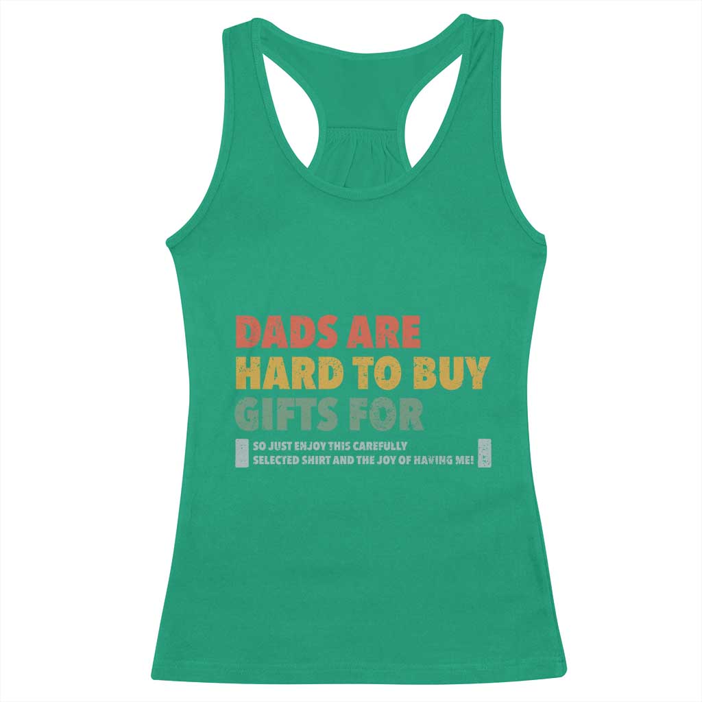 Dads Are Hard To Buy Gifts For Racerback Tank Top Funny Dad Father's Day - Wonder Print Shop