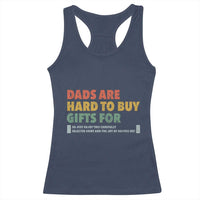 Dads Are Hard To Buy Gifts For Racerback Tank Top Funny Dad Father's Day - Wonder Print Shop