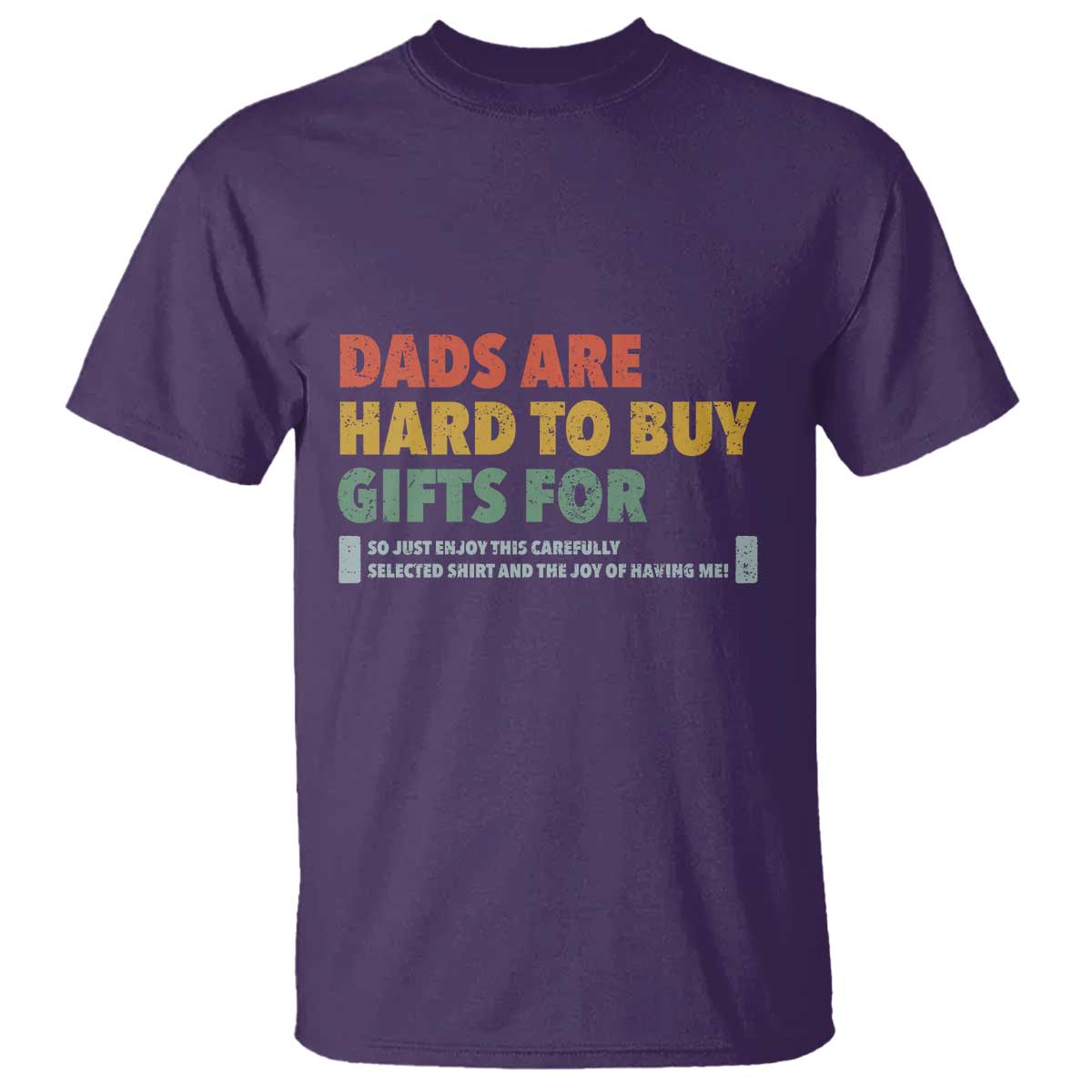 Dads Are Hard To Buy Gifts For T Shirt Funny Dad Father's Day - Wonder Print Shop