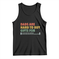 Dads Are Hard To Buy Gifts For Tank Top Funny Dad Father's Day - Wonder Print Shop