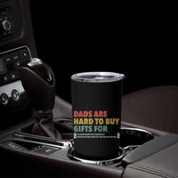 Dads Are Hard To Buy Gifts For Tumbler Cup Funny Dad Father's Day - Wonder Print Shop